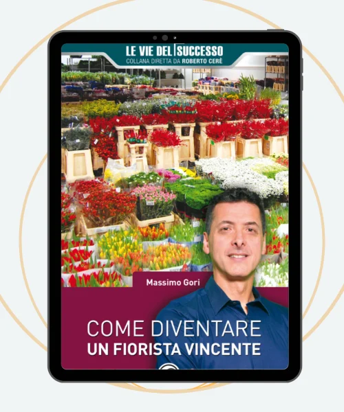 Copertina di Come diventare un fiorista vincente